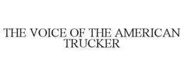 THE VOICE OF THE AMERICAN TRUCKER trademark