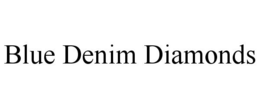 BLUE DENIM DIAMONDS trademark