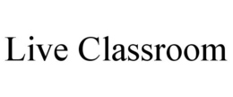 LIVE CLASSROOM trademark