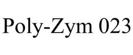 POLY-ZYM 023 trademark