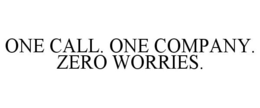 ONE CALL. ONE COMPANY. ZERO WORRIES. trademark