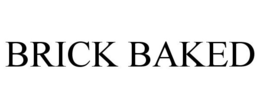 BRICK BAKED trademark