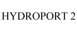 HYDROPORT 2 trademark