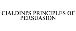 CIALDINI'S PRINCIPLES OF PERSUASION trademark