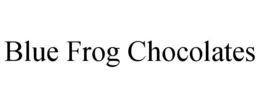 BLUE FROG CHOCOLATES trademark