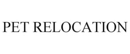 PET RELOCATION trademark