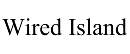 WIRED ISLAND trademark