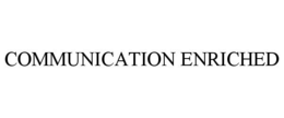 COMMUNICATION ENRICHED trademark