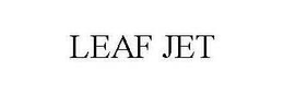LEAF JET trademark
