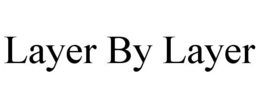 LAYER BY LAYER trademark