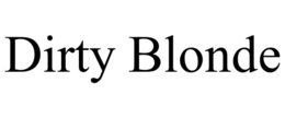 DIRTY BLONDE trademark