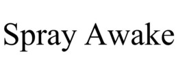 SPRAY AWAKE trademark
