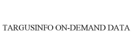 TARGUSINFO ON-DEMAND DATA trademark