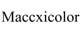 MACCXICOLOR trademark