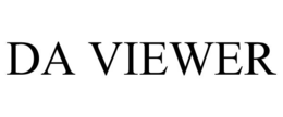 DA VIEWER trademark