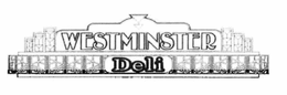 WESTMINSTER DELI trademark