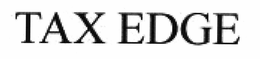 TAXEDGE trademark