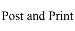 POST AND PRINT trademark