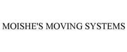 MOISHE'S MOVING SYSTEMS trademark