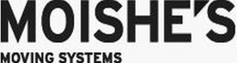 MOISHE'S MOVING SYSTEMS trademark