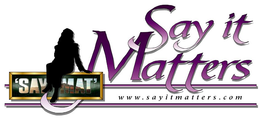 SAY IT MATTERS 'SAYMAT' WWW.SAYITMATTERS.COM trademark