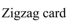 ZIGZAG CARD trademark