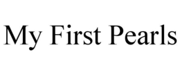 MY FIRST PEARLS trademark