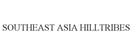 SOUTHEAST ASIA HILLTRIBES trademark