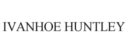 IVANHOE HUNTLEY trademark
