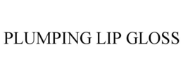 PLUMPING LIP GLOSS trademark