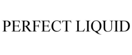 PERFECT LIQUID trademark