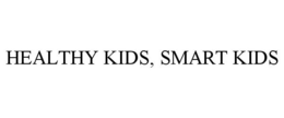 HEALTHY KIDS, SMART KIDS trademark