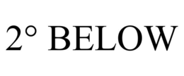 2° BELOW trademark