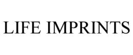 LIFE IMPRINTS trademark