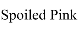 SPOILED PINK trademark
