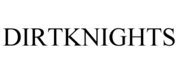 DIRTKNIGHTS trademark