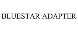 BLUESTAR ADAPTER trademark