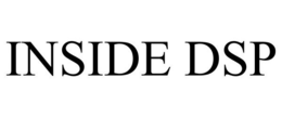 INSIDE DSP trademark