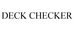 DECK CHECKER trademark