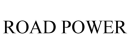 ROAD POWER trademark