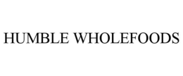 HUMBLE WHOLEFOODS trademark