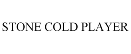 STONE COLD PLAYER trademark