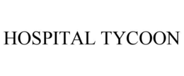 HOSPITAL TYCOON trademark
