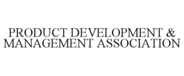 PRODUCT DEVELOPMENT & MANAGEMENT ASSOCIATION trademark