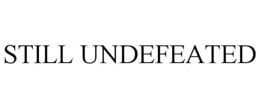 STILL UNDEFEATED trademark