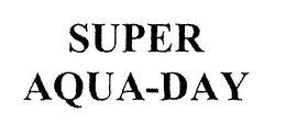 SUPER AQUA-DAY trademark