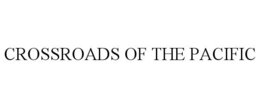CROSSROADS OF THE PACIFIC trademark