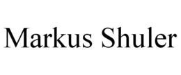 MARKUS SHULER trademark