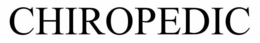 CHRIOPEDIC trademark