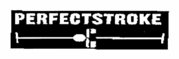 PERFECTSTROKE trademark